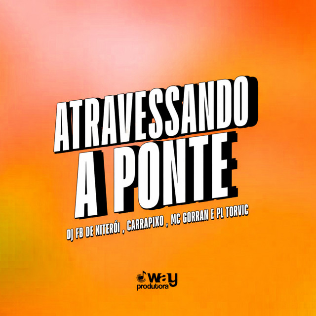 Atravessando a Ponte