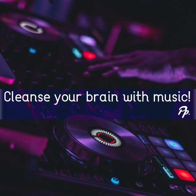 Cleanse your brain with music! cover art