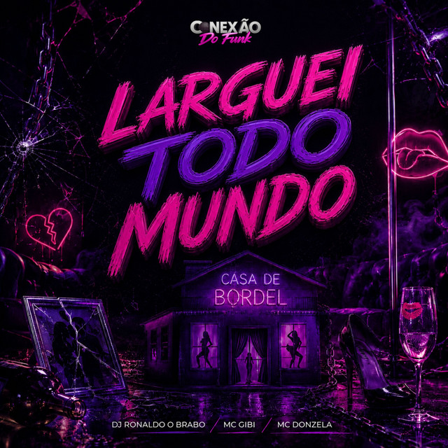 Larguei Todo Mundo