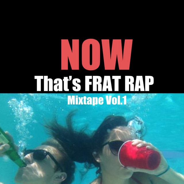 Now That's Frat Rap Mixtape, Vol. 1 cover art