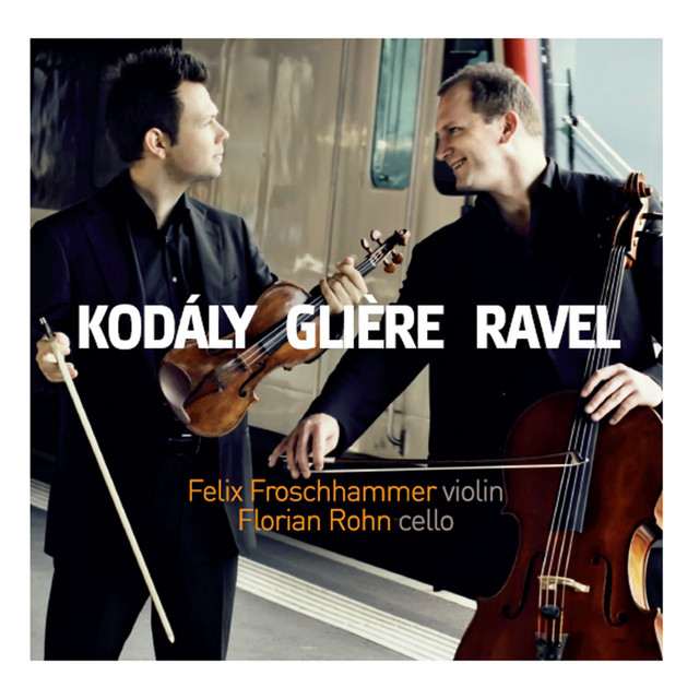Kodály, Glière & Ravel: Works for Violin & Cello cover art