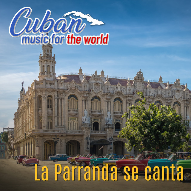 Cuban Music For The World: La Parranda Se Canta cover