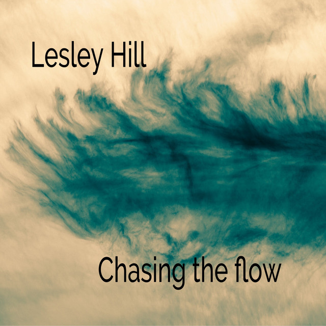 Chasing the Flow - Single by Lesley Hill | Spotify