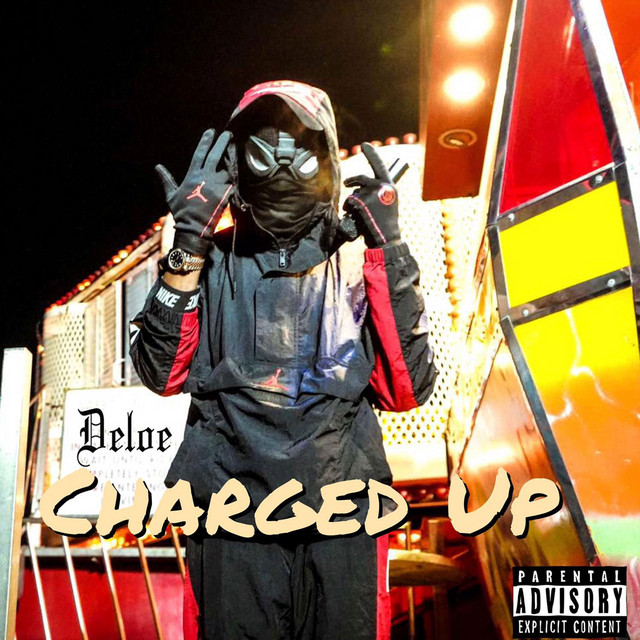 Charged Up - Single by Deloe | Spotify