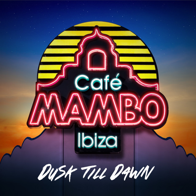 Café Mambo Ibiza - Dusk Till Dawn cover art