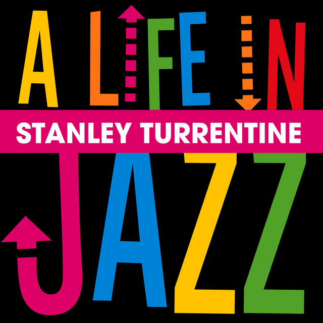 Stanley Turrentine - a Life in Jazz cover art