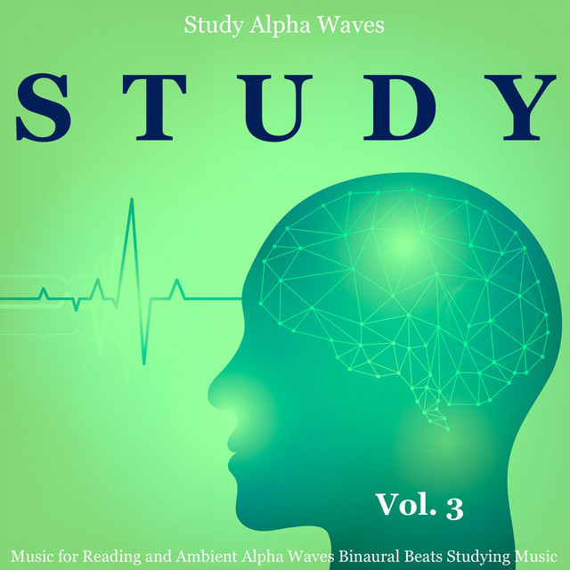 Study Music for Reading and Ambient Alpha Waves Binaural Beats Studying Music, Vol. 3 cover art