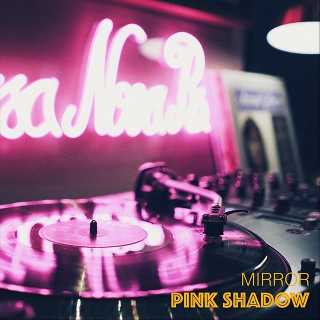 Mirror - Single by Pink Shadow | Spotify