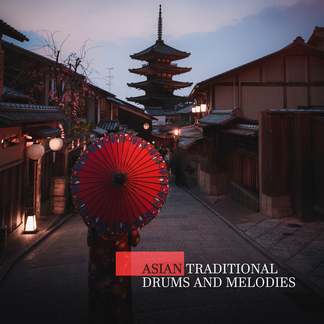 Asian Traditional Drums and Melodies: Balance in Life, Oriental Paradise cover art