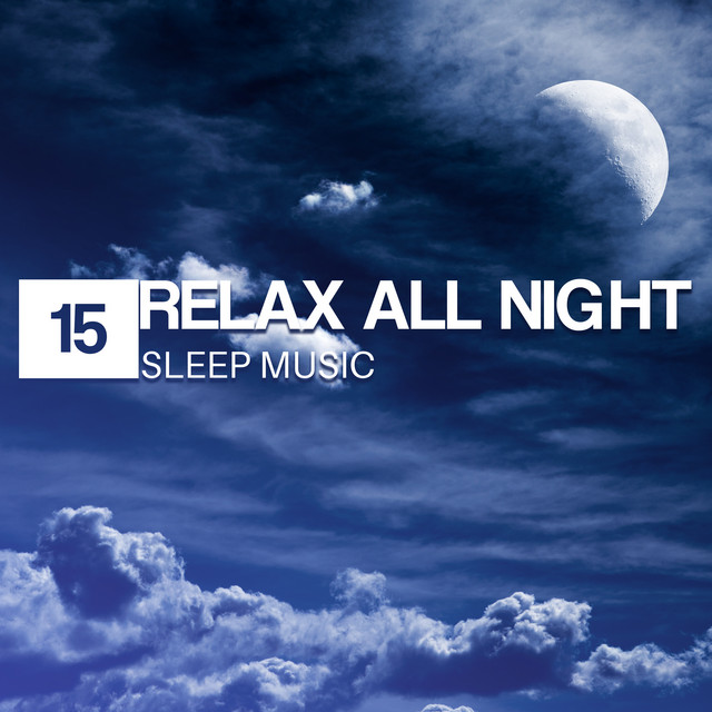Relax All Night (15 Sleep Music) cover art