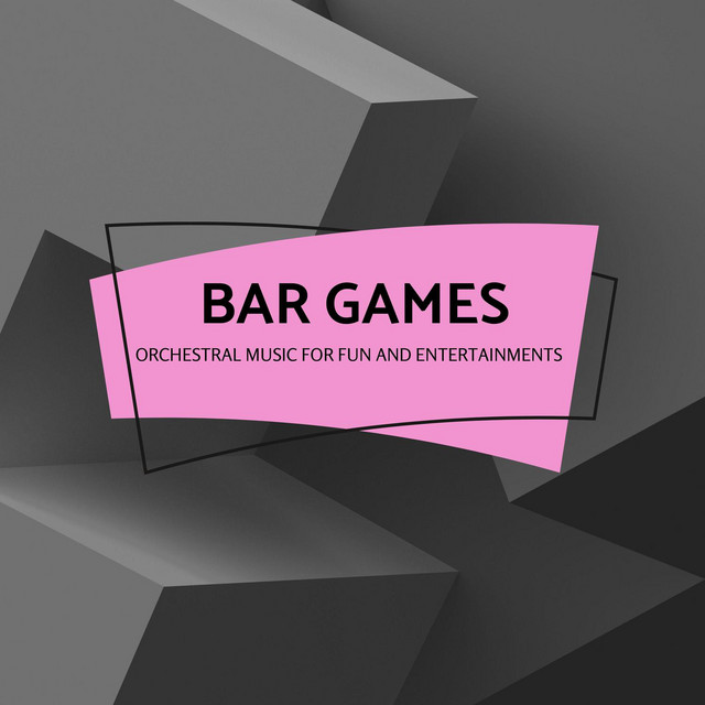 Bar Games - Orchestral Music For Fun And Entertainments cover art