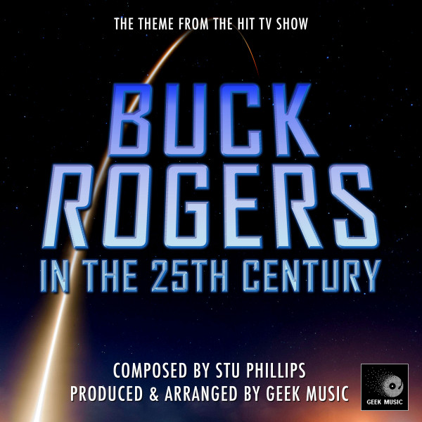 Buck Rogers In The 25th Century - Main Theme - song and lyrics by