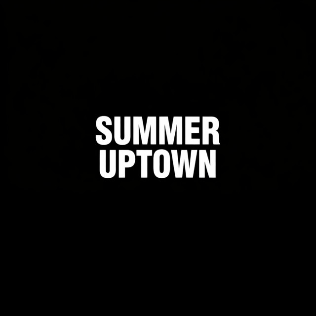 Summer Uptown