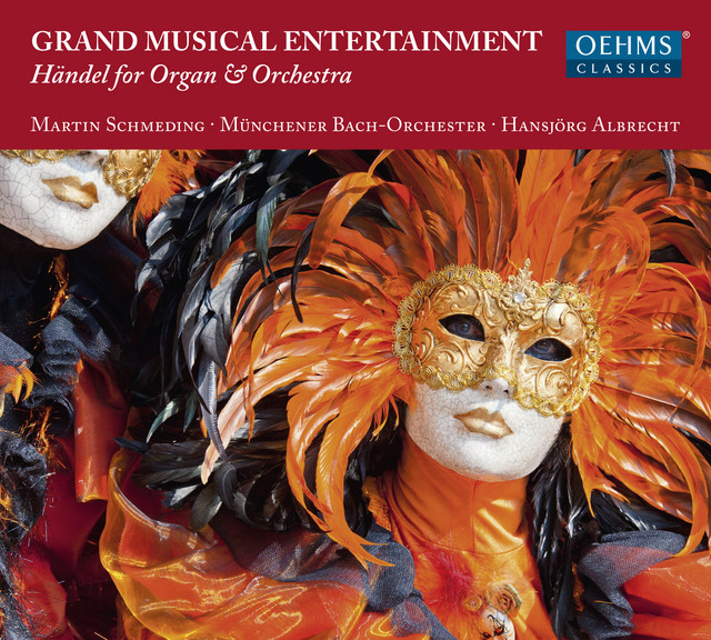 Handel: Grand Musical Entertainment – New Concertos for Organ & Orchestra (Arr. H. Albrecht)