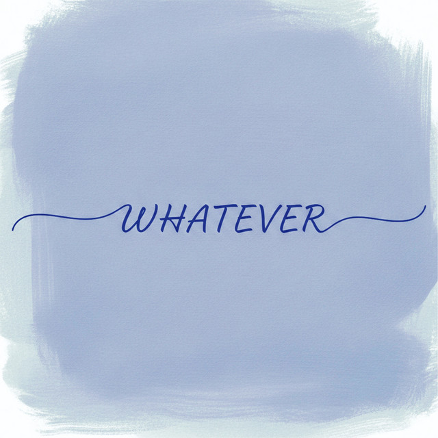 WHATEVER