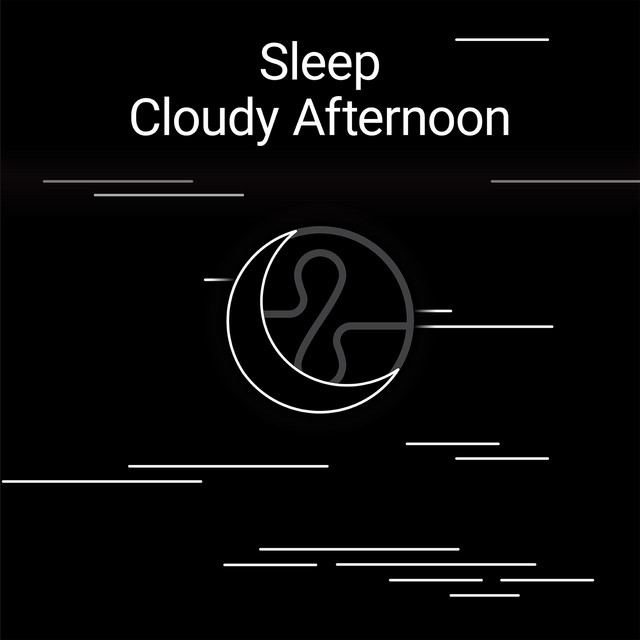 Sleep: Cloudy Afternoon cover art