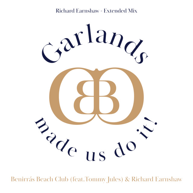 Garlands (made us do it) - Richard Earnshaw Extended Mix