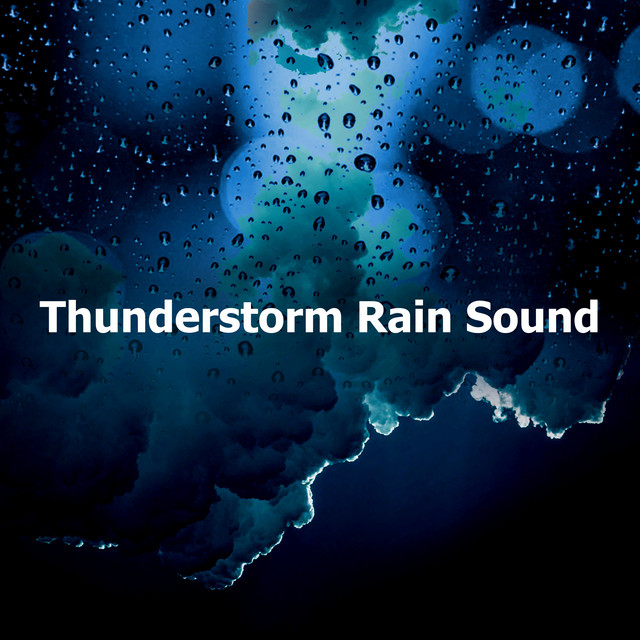 Thunderstorm Rain Sound - Album by Thunderstorms | Spotify