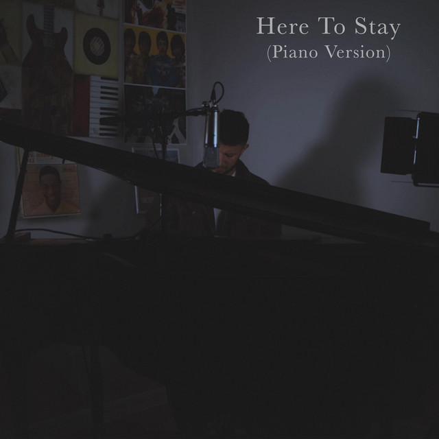 Here To Stay - Live Piano Version