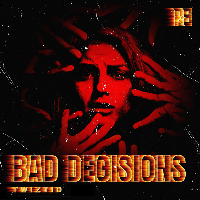 BAD DEC1SIONS