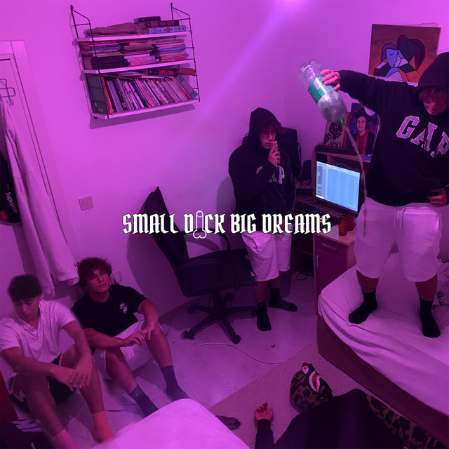 Small D!ck Big Dreams cover art