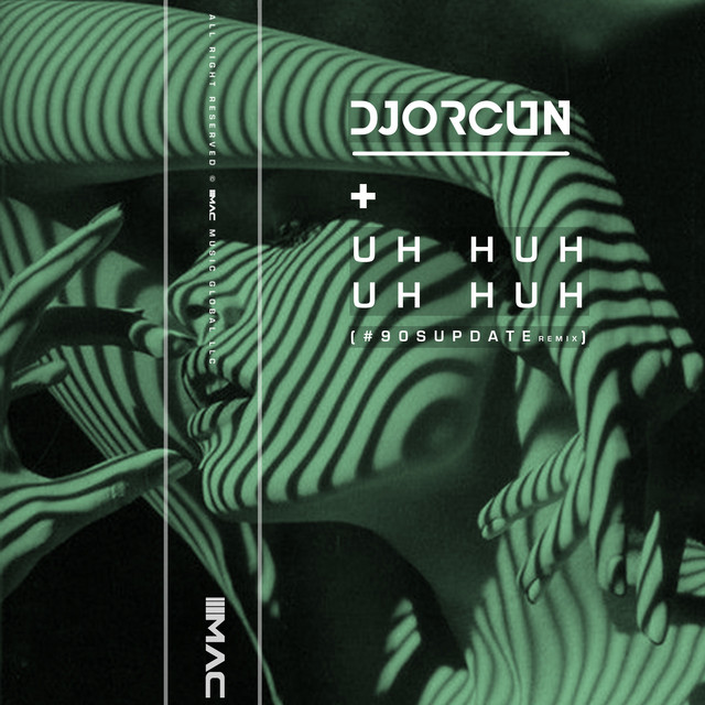 Uh Huh,Uh Huh - #90s Update Remix
