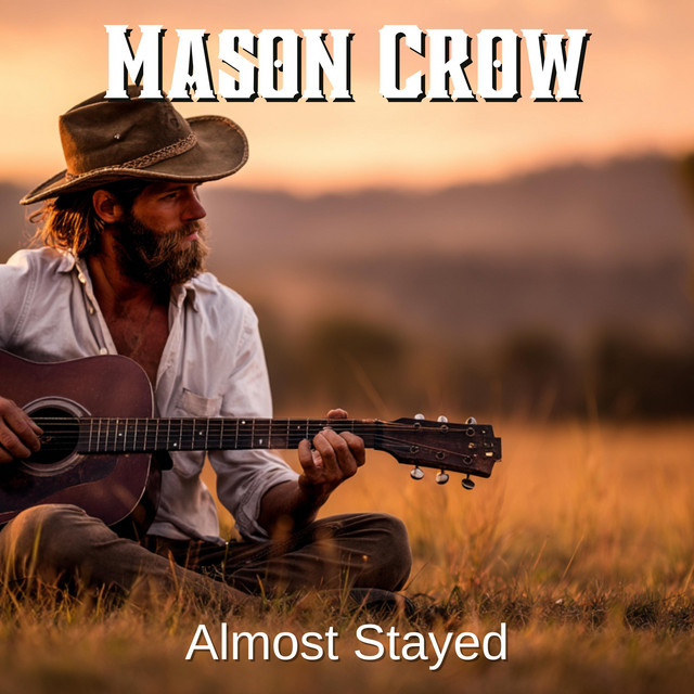 Almost Stayed by Mason Crow