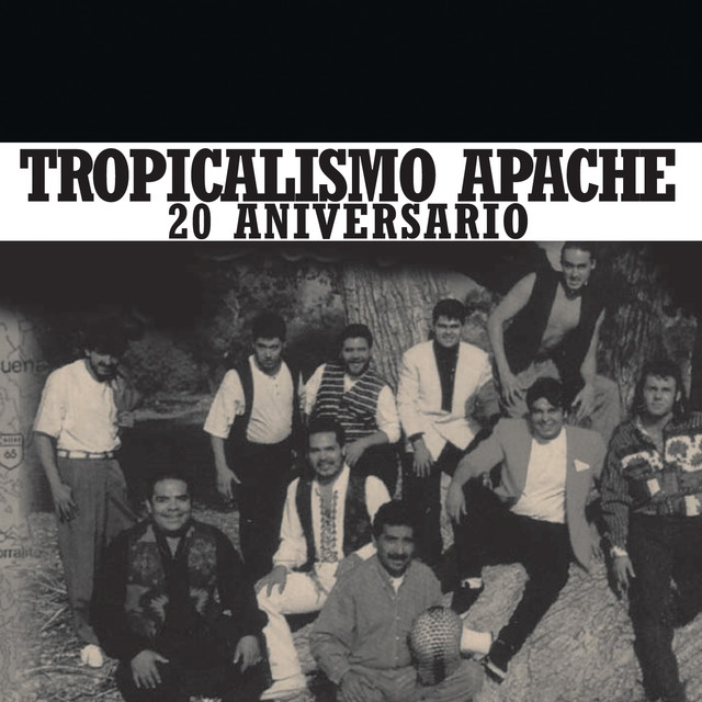 20 Aniversario by Tropicalísimo Apache