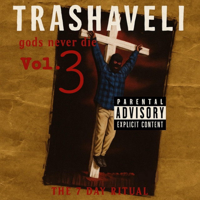 GODS NEVER DIE VOL. 3: TRASHAVELI THE 7 DAY RITUAL