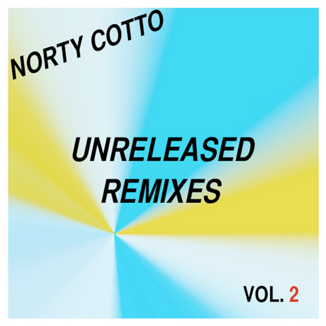 Norty Cotto Unreleased Remixes Vol. 2 cover art