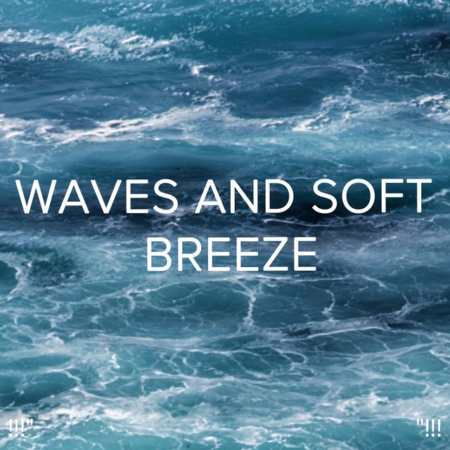 !!!" Waves And Soft Breeze "!!! cover art