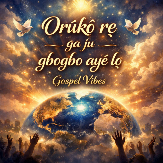 Oruko re ga ju gbogbo aye lo