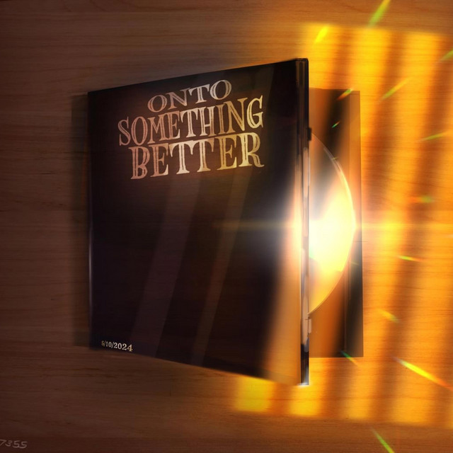 ONTO SOMETHING BETTER cover art