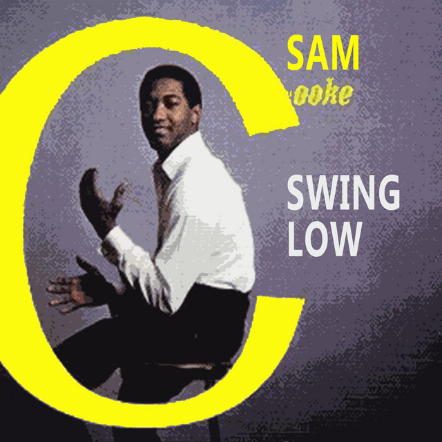 Swing Low, Sweet Chariot - song and lyrics by Sam Cooke | Spotify