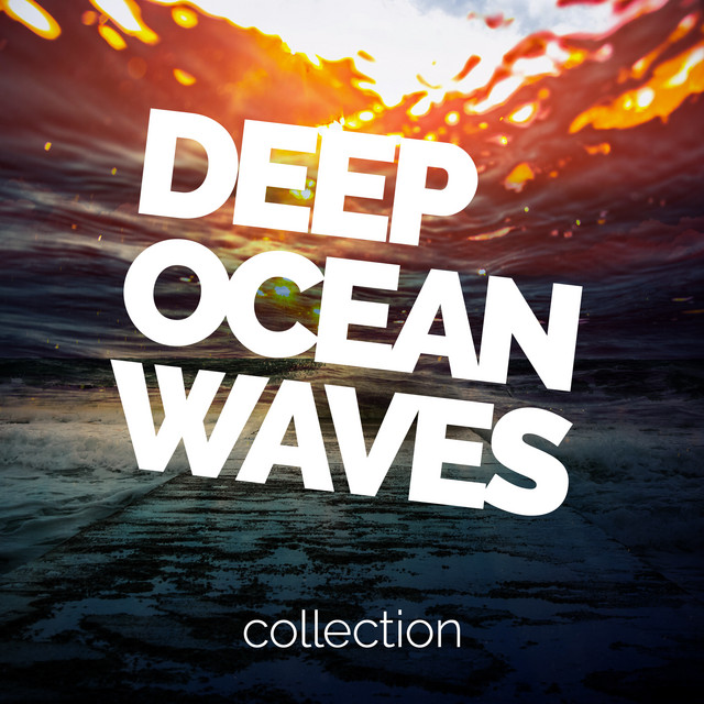 Deep Ocean Waves Collection - Album by Ocean Waves For Sleep | Spotify
