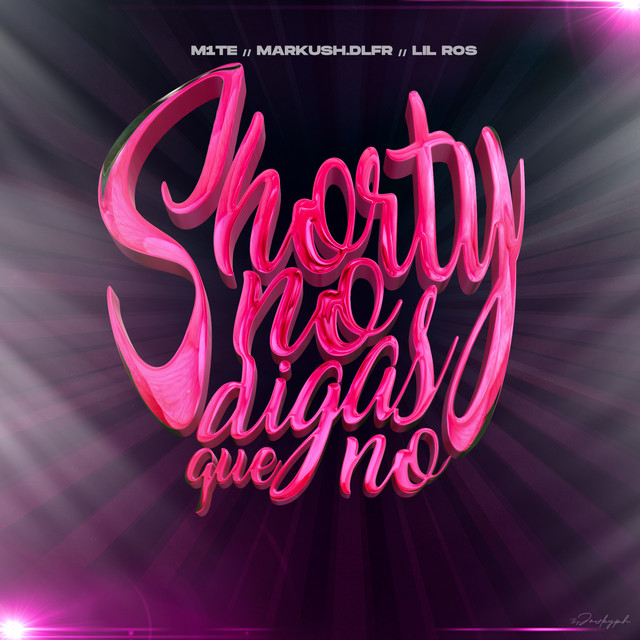Shorty No Digas Que No