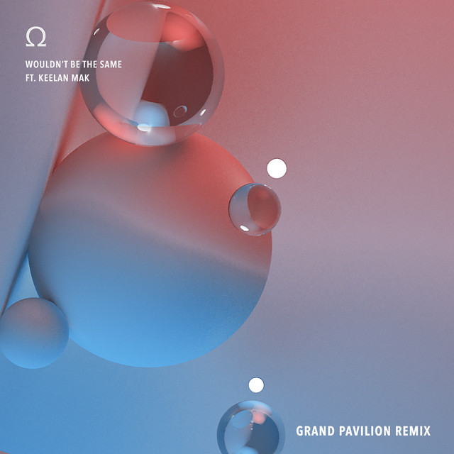 Wouldn't Be the Same - Grand Pavilion Remix
