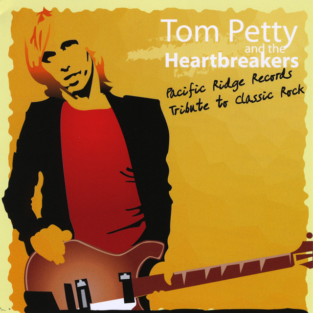 A Tribute To Tom Petty: Pacific Ridge Records Heroes of Classic Rock cover