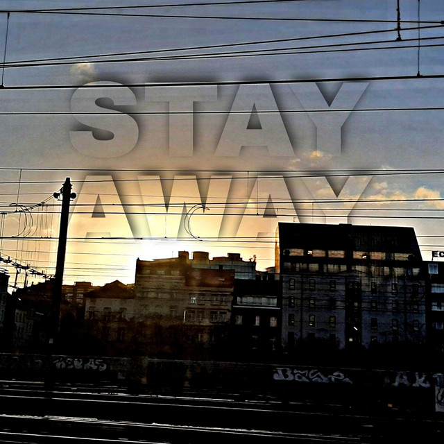 Stay Away