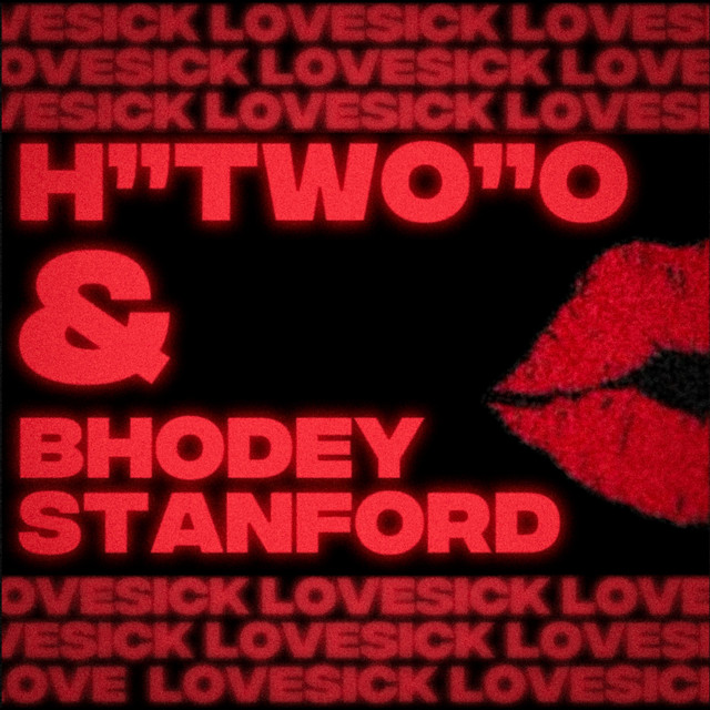 Lovesick - Bhodey Stanford Remix