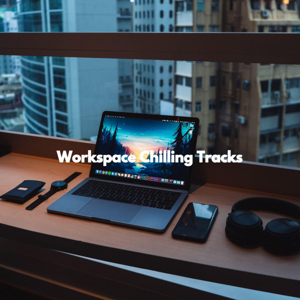 Workspace Chilling Tracks cover art