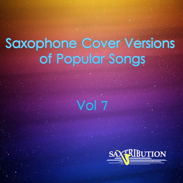 Saxophone Cover Versions of Popular Songs, Vol. 7 cover art