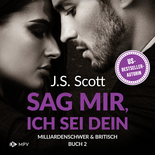 Sag mir, ich sei dein - Milliardenschwer und britisch, Band 2 (ungekürzt) cover art