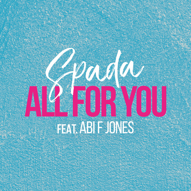 All for You (feat. Abi F Jones) - Spada Edit