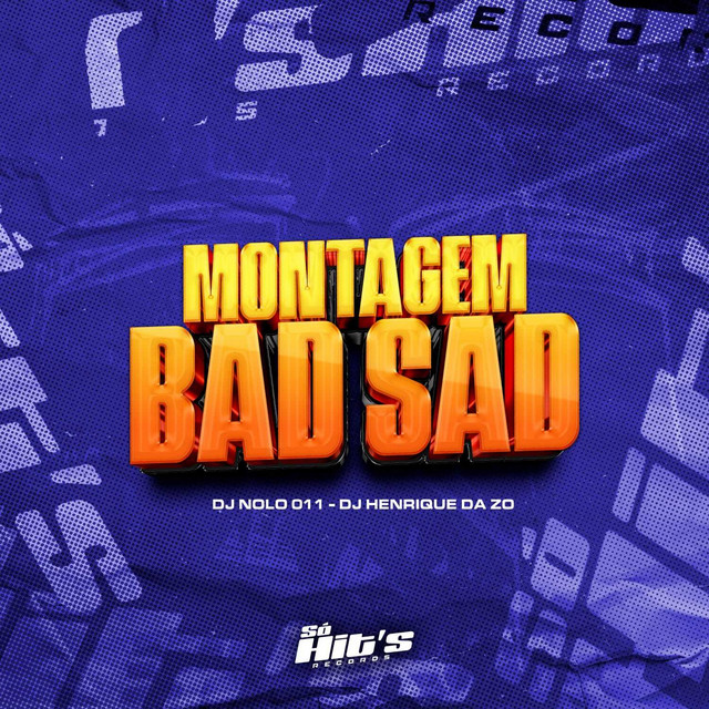 Montagem Bad Sad