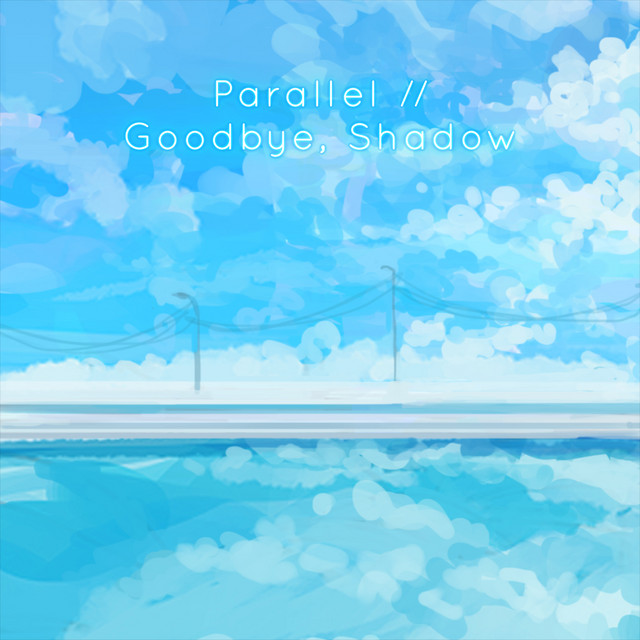 Parallel // Goodbye, Shadow cover art
