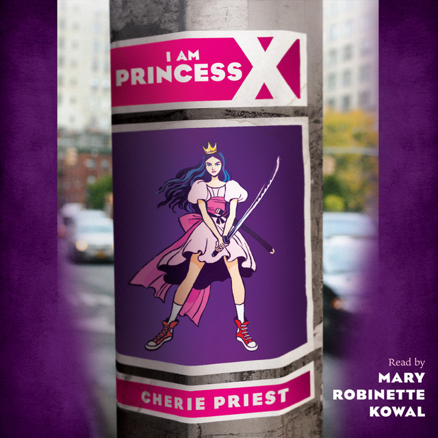 I Am Princess X (Unabridged) - Audiobook by Cherie Priest | Spotify