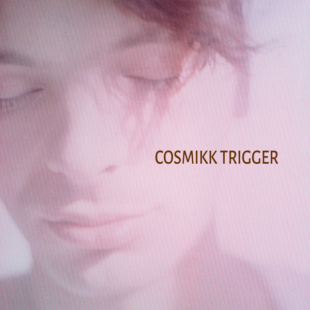 Cosmikk Trigger cover art