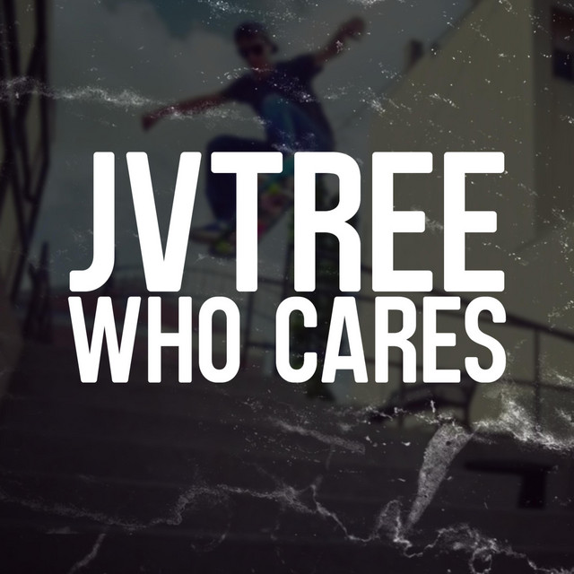 Who Cares? - Single by JVTree | Spotify