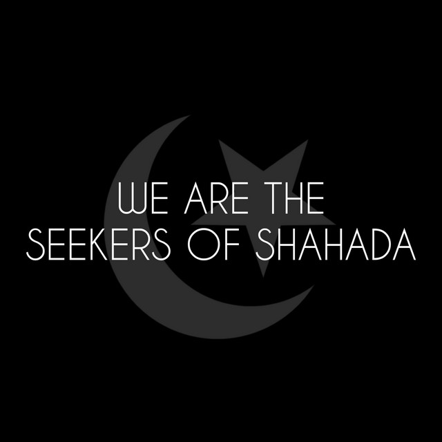 We Are The Seekers of Shahada cover art